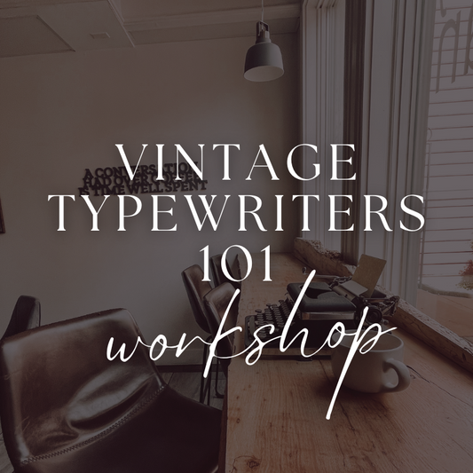 Vintage Typewriters 101 Workshop